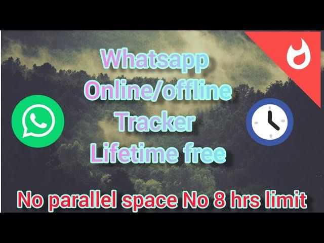 whatsapp online/0ffline tracker for lifetime simple process,no spamy link 100% working with proof