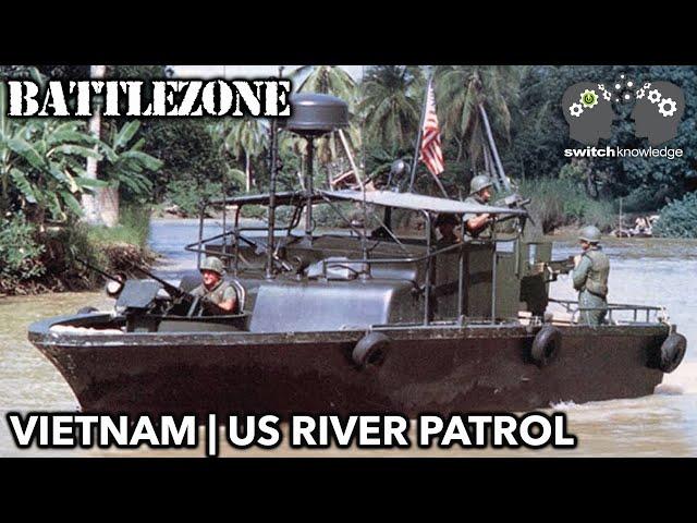 BATTLEZONE | Vietnam War Documentary | River Patrol (PBR) | S2E6