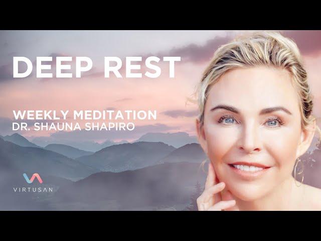 "How to achieve deep rest" by Dr. Shauna Shapiro