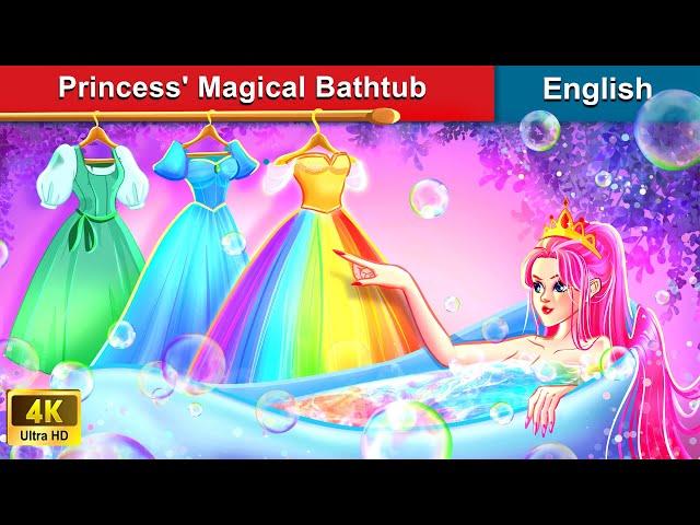 Princess' Magical Bathtub  Bedtime Stories  Fairy Tales in English |@WOAFairyTalesEnglish