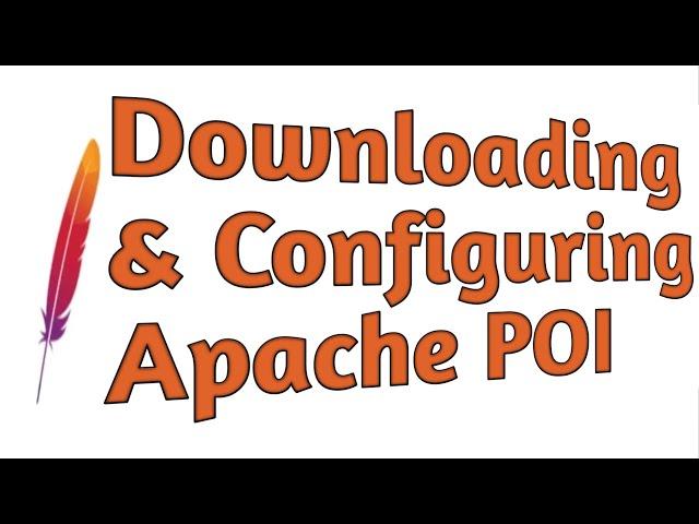 Part 1 : Downloading & configuring Apache POI