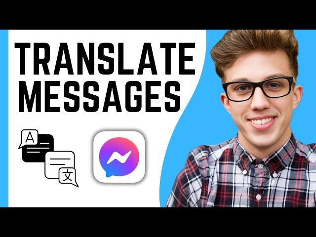 How To Auto Translate Messages On Facebook Messenger (2025)