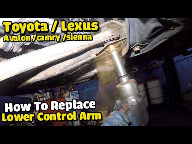 How to replace front lower CONTROL ARM on TOYOTA or LEXUS Camry Avalon Sienna