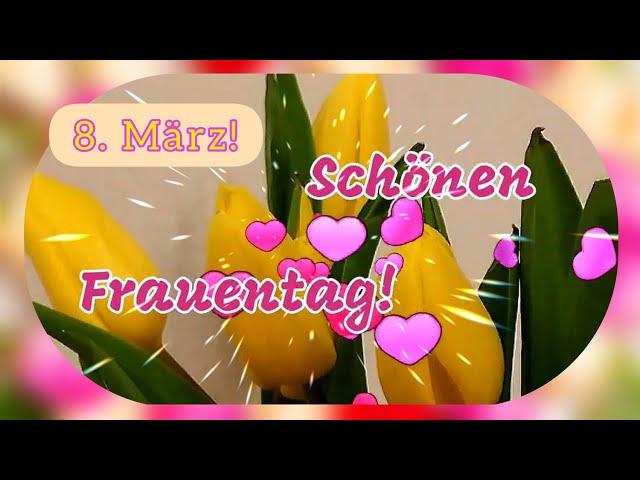 Alles Liebe zum Weltfrauentag Schönen Frauentag Herzliche Grüße zum Frauentag Frauentagsgrüße