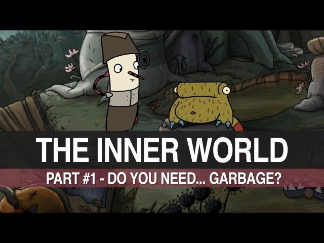 The Inner World - Part #1 - Do You Need... Garbage? (Walkthrough)