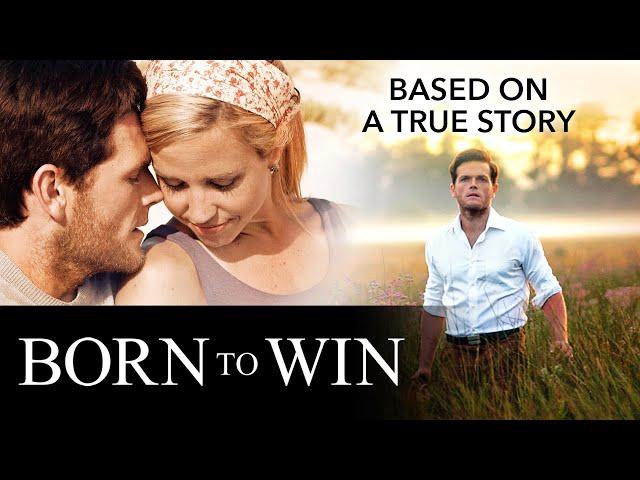 Born To Win | From the Producer of Faith Like Potatoes