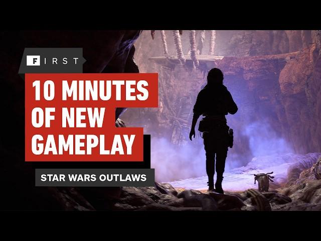 Star Wars Outlaws: 10 Minutes of Exclusive Gameplay - IGN First