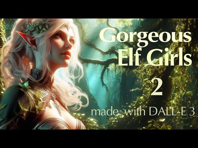 Gorgeous Elf Girls - 2 - Elegance and Beauty ️