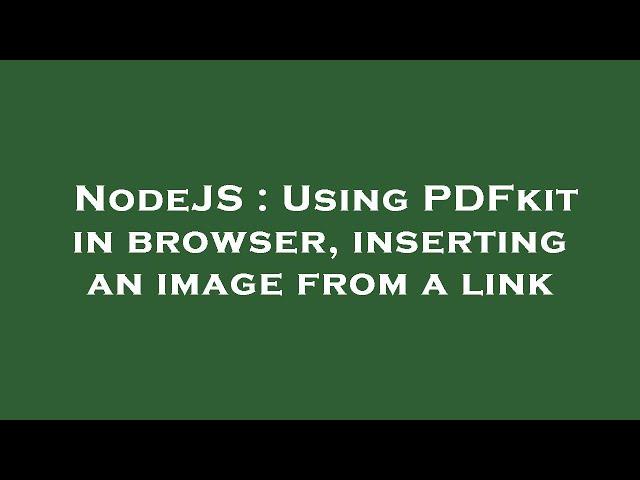 NodeJS : Using PDFkit in browser, inserting an image from a link