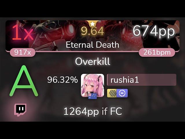 [9.64⭐Live] rushia1 | RIOT - Overkill [Eternal Death] +HDDT 96.32% {674pp 1} - osu!