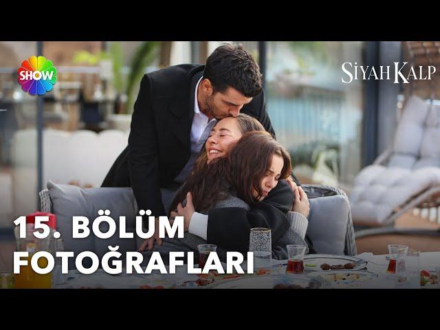 Siyah Kalp 15. Bölüm Fotoğrafları 