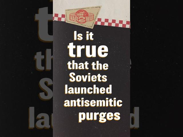 Is it true that the Soviets launched anti-Semitic purges? #W2W #shorts