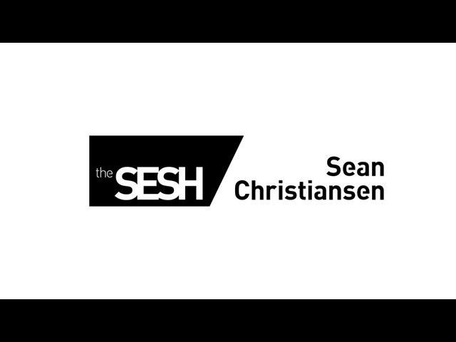 the SESH // TOBIN YELLAND with SEAN CHRISTIANSEN