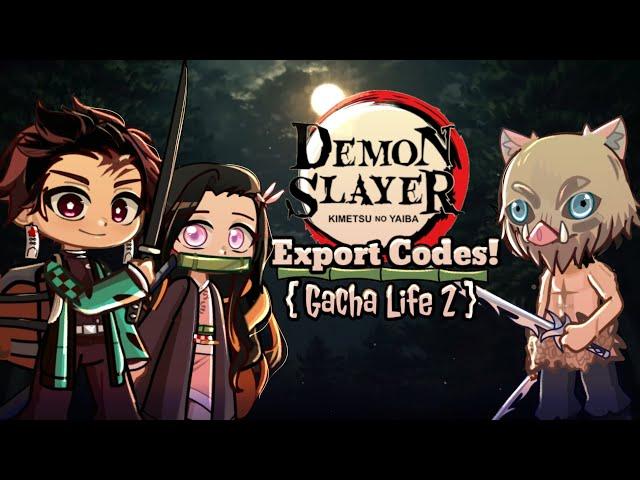 Anime Export codes Gacha Life 2 [Demon Slayer]