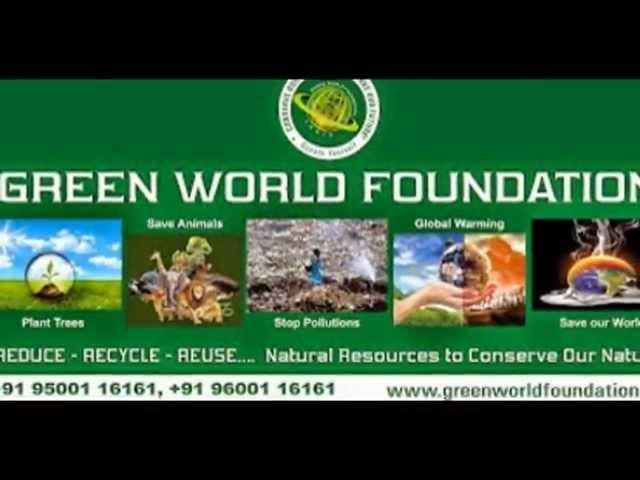 green world foundation india ..G W F .. serves for .. stop global warming....climate change..