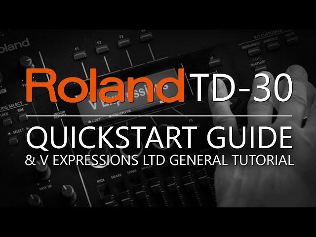 V Expressions Ltd | Roland TD-30 QuickStart Guide & General Tutorial