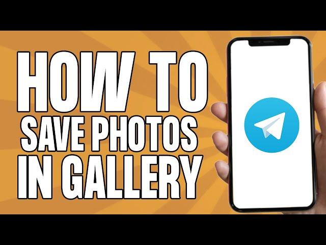 How to Save Telegram Photos in Gallery Automatically (Quick & Easy)