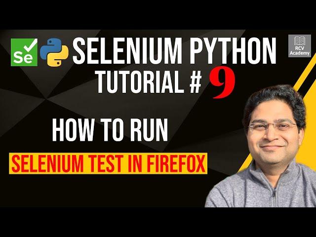 Selenium Python Tutorial #9 - How to Run Selenium Tests in Firefox