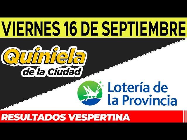 Resultados Quinielas Vespertinas de la Ciudad y Buenos Aires, Viernes 16 de Septiembre