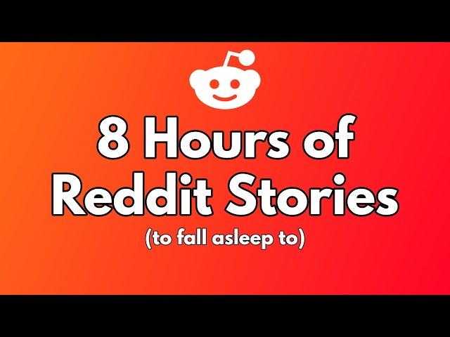 8 Hours of Interesting "Reddit Stories" to fall asleep to - Best AskReddit Stories Compilation