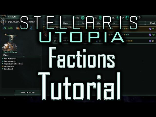 Stellaris Utopia: Factions Tutorial - Stellaris Tutorial