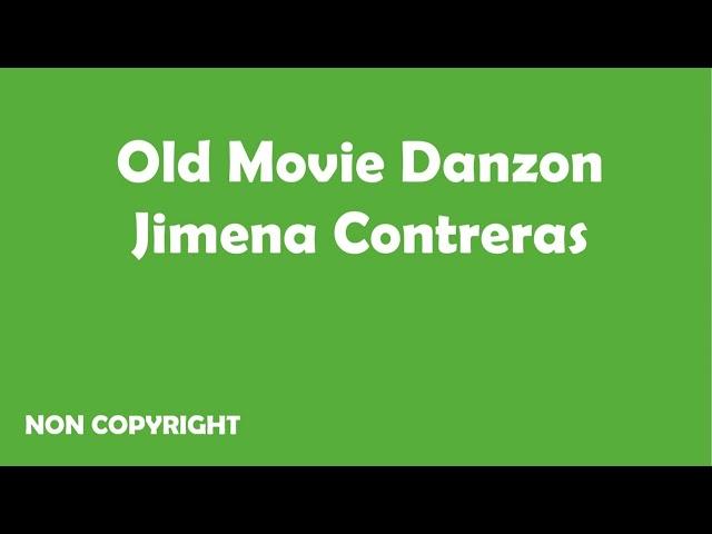 NON COPYRIGHT | OLD MOVIE DANZON