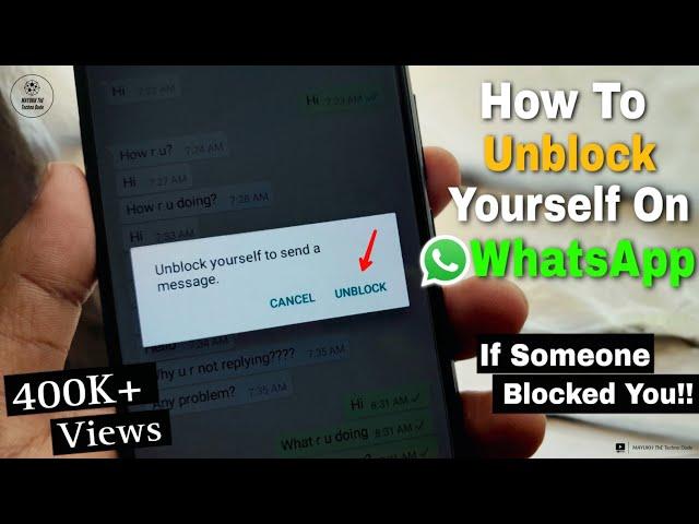 How To Unblock Yourself On WhatsApp If Someone Blocked You!!(Best Way)