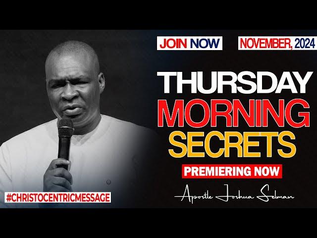 THURSDAY SECRETS, 14TH NOVEMBER 2024 2024 - Apostle Joshua Selman Commanding Your Morning