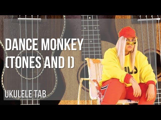 Ukulele Tab: How to play Dance Monkey by Tones and I