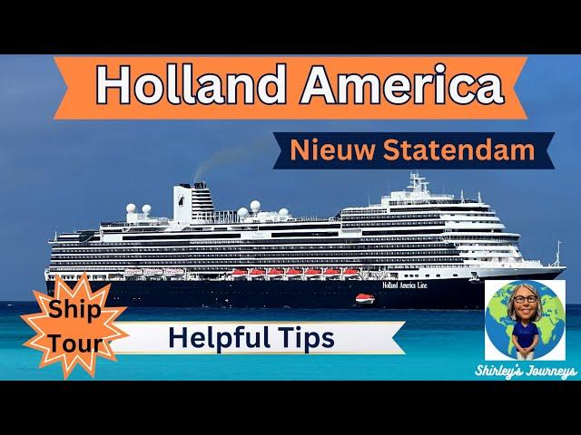 Holland America Nieuw Statendam Ship Tour and Helpful Hints