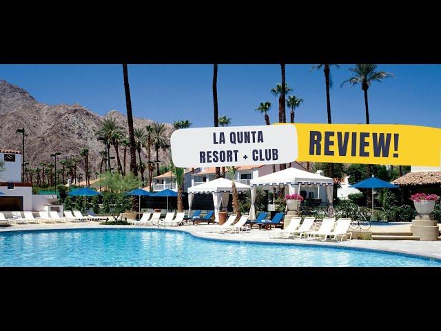 La Quinta Resort and Club Full Tour and Review