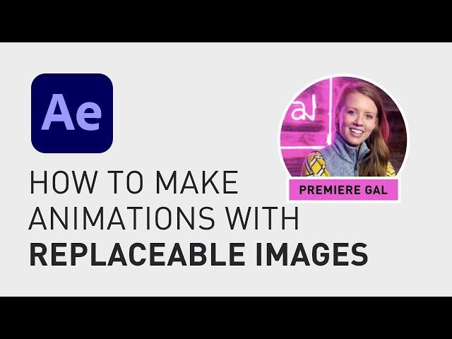 How to make animations with replaceable images