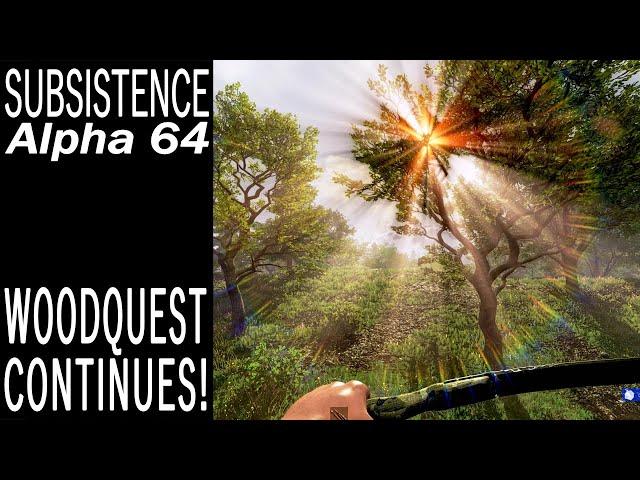 Woodquest Continues! | Subsistence Single Player Gameplay | EP 717 | Season 5