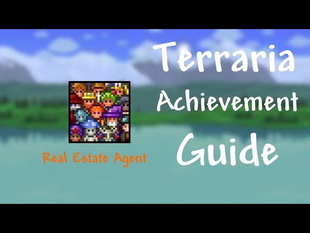 Terraria 1 4 'Real Estate Agent!' achievement guide