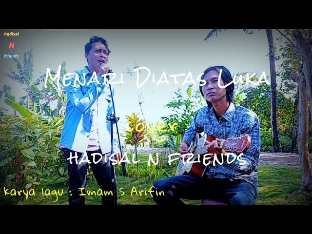 Menari Diatas Luka cover (hadisal n friends)