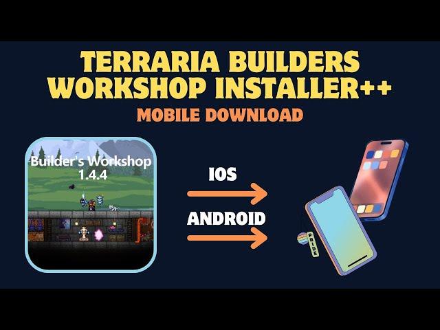 Terraria Builders Workshop Installer Download for iOS. Terraria Builders Workshop Installer Mobile.