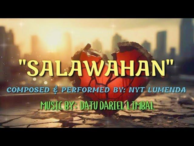 "SALAWAHAN" - Nyt Lumenda | Original Song (Official Lyric Video) HD