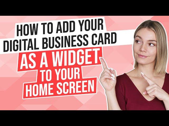 How to Easily Add a Digital Business Card Widget to Your Home Screen | Android & iPhone