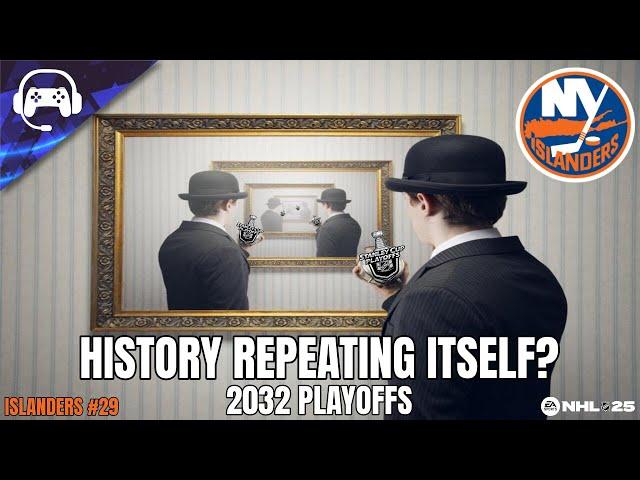 HISTORY REPEATING ITSELF? (2032 Playoffs) | NHL 25 | New York Islanders Franchise Mode #29