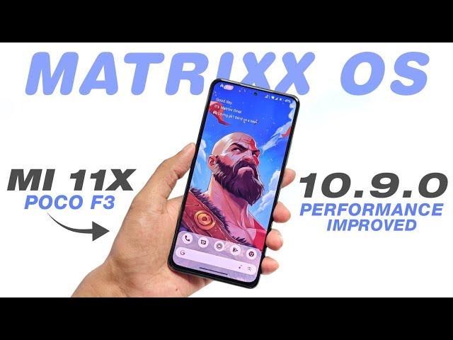 Matrixx OS 10.9.0 Official For Mi 11X & POCO F3 | Android 14 | Improved Performance & New Features