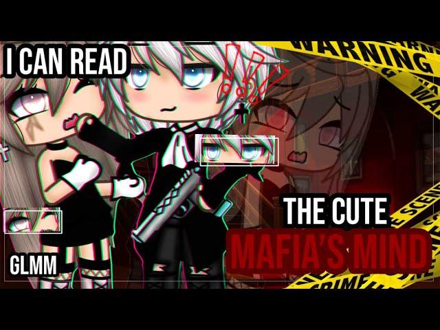 •I can read the Mafia’s mind?!•|| GLMM || Gacha life mini movie || Part one