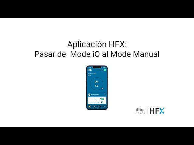 Aplicación HFX: Pasar del Mode iQ al Mode Manual