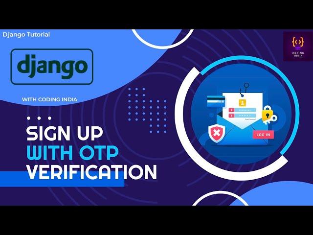 Django SignUp With Email Confirmation || OTP Verification with Email in Django