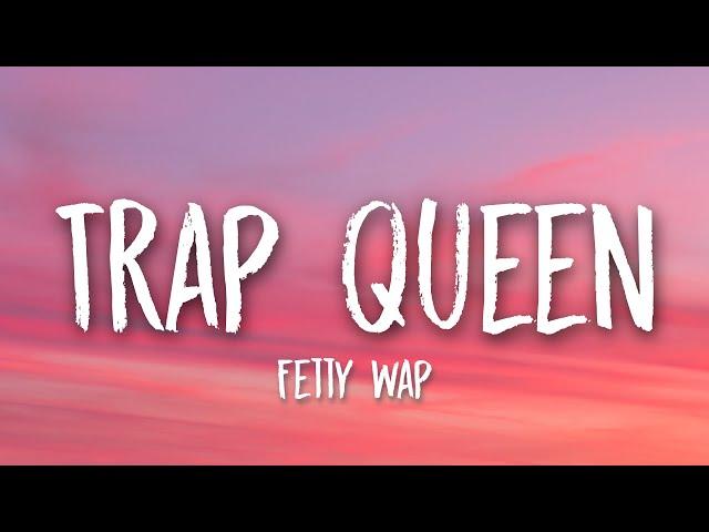 Fetty Wap - Trap Queen (Lyrics) 