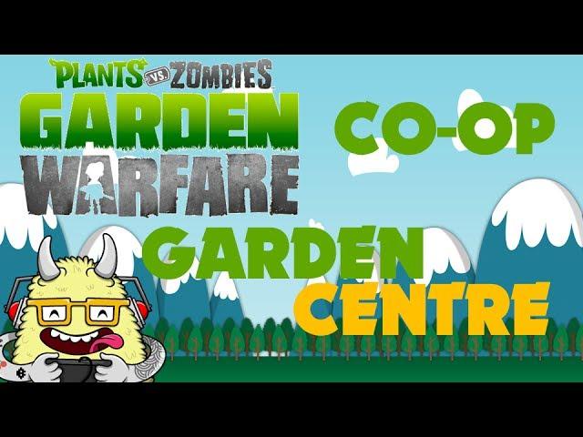 Plants vs Zombies: Garden Warfare - Split Screen Co-Op - Garden Center Playthrough / Walkthrough