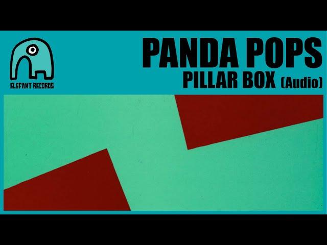 PANDA POPS - Pillar Box [Audio]