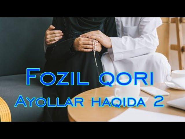 Fozil qori - ayollar haqida 2