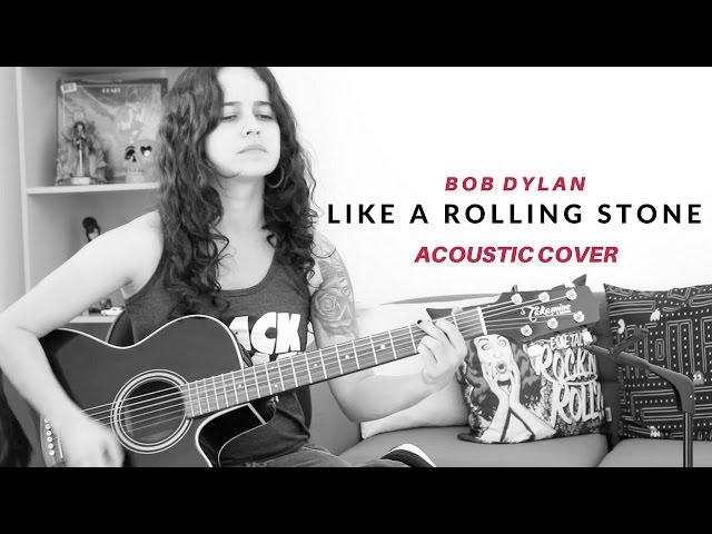 Bob Dylan - Like A Rolling Stone (Lorena Bendz Acoustic Cover)