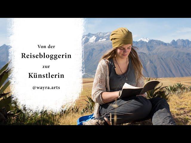 Meine Geschichte: Von der Reisebloggerin zur Künstlerin | Nora Teichert @wayra.arts