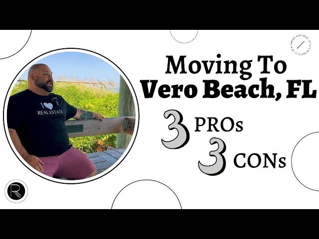 Moving To Vero Beach | 3 Pro's AND Con's You Need to Know Before Making the Big Move!